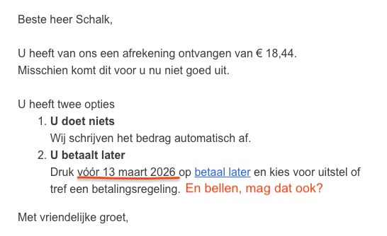 Zelfde schermafbeelding van de mail, maar dan met de datum onderstreept en een vraag erbij: En bellen, mag dat ook?